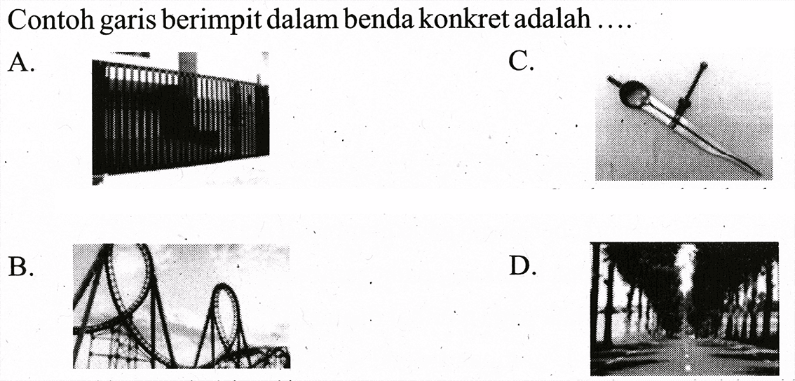 Contoh garis berimpit dalam benda konkret adalah ....