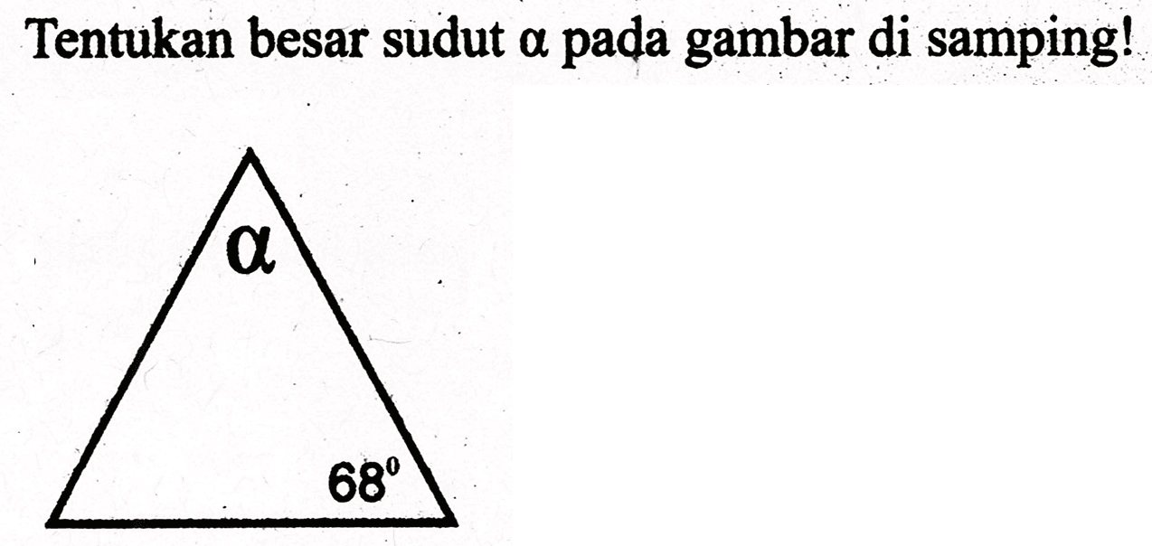 Tentukan besar sudut  a  pada gambar di samping!