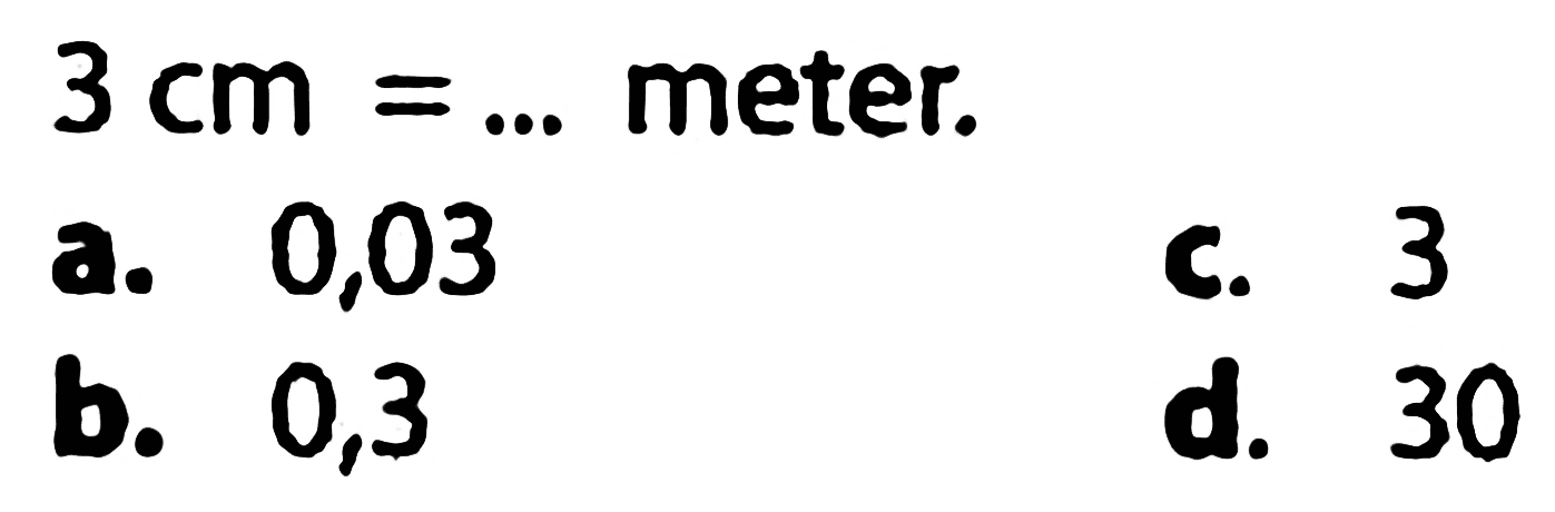 3 cm = ... meter.