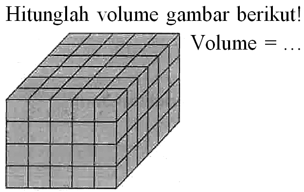 Hitunglah volume gambar berikut!
Volume  = 