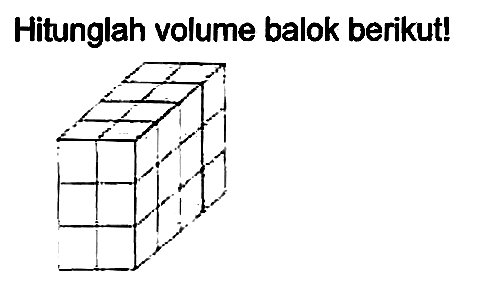 Hitunglah volume balok berikut!