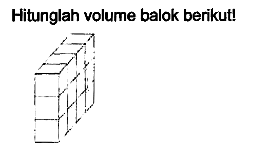 Hitunglah volume balok berikut!