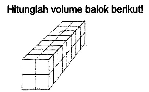 Hitunglah volume balok berikut!