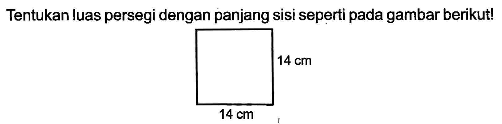 Tentukan luas persegi dengan panjang sisi seperti pada gambar berikut!