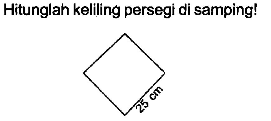 Hitunglah keliling persegi di samping!
[C+]1CCCC1