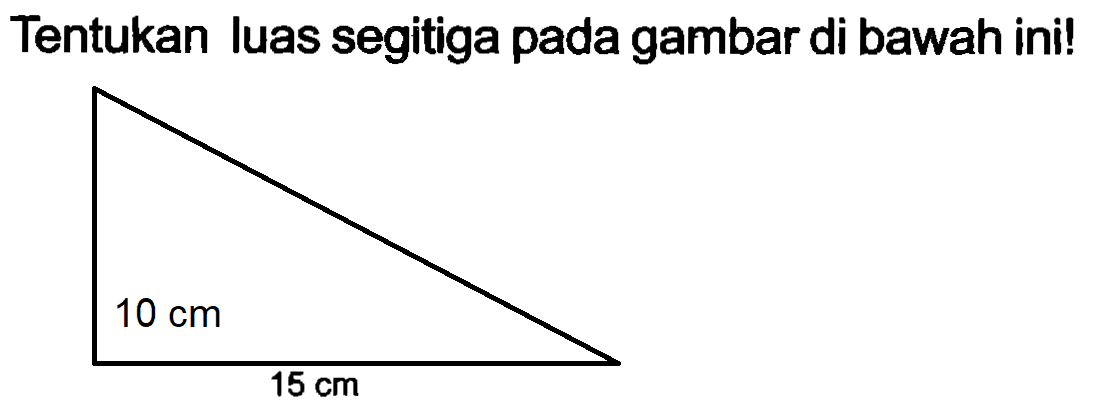 Tentukan luas segitiga pada gambar di bawah ini!