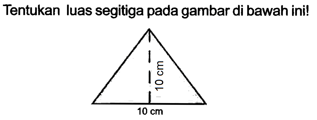 Tentukan luas segitiga pada gambar di bawah ini!