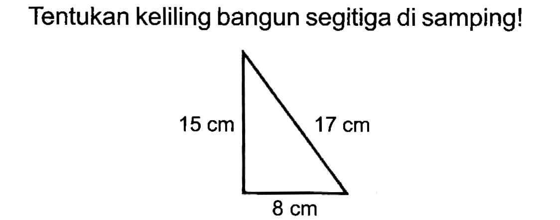 Tentukan keliling bangun segitiga di samping!