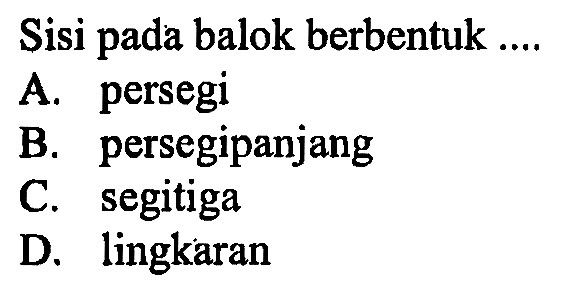 Sisi pada balok berbentuk ....