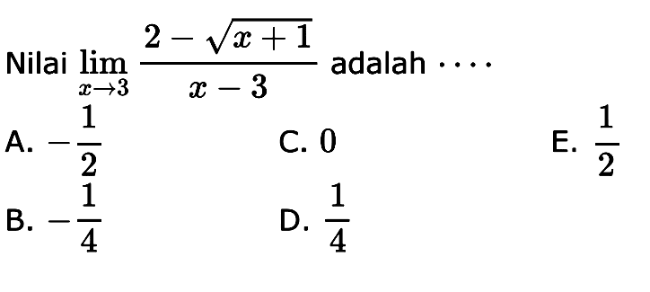 Nilai lim x->3 (2-akar(x+1))/(x-3) adalah