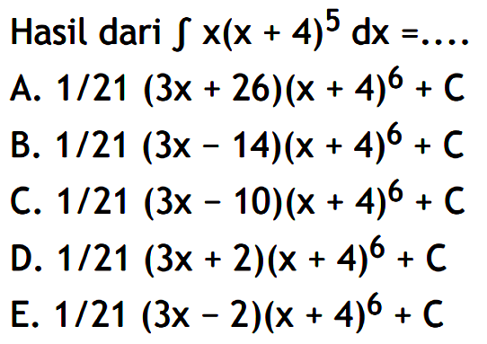 Hasil dari integral x(x+4)^(5) dx=.... 