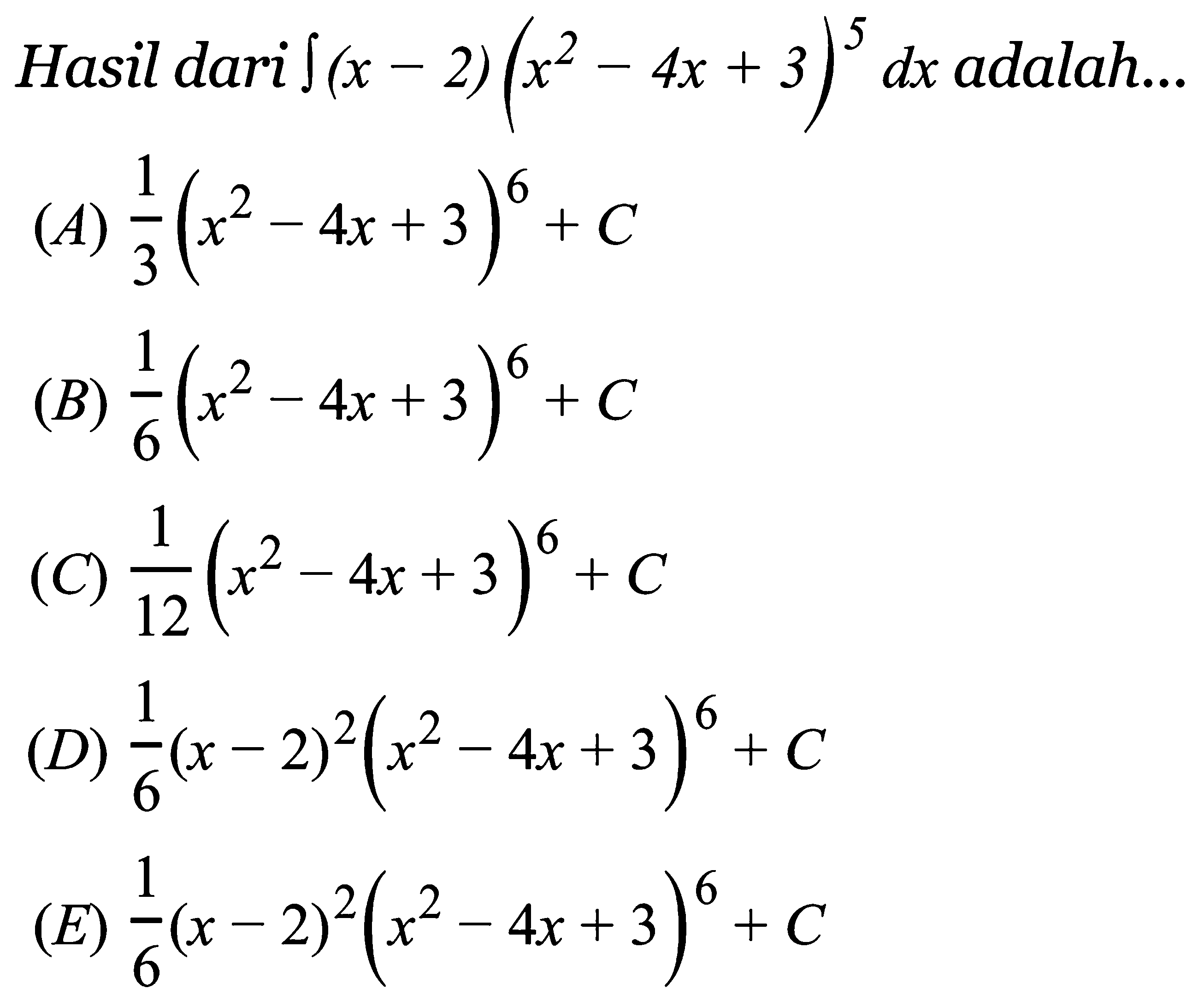 Hasil dari integral (x-2)(x^2-4x+3)^5 dx adalah...