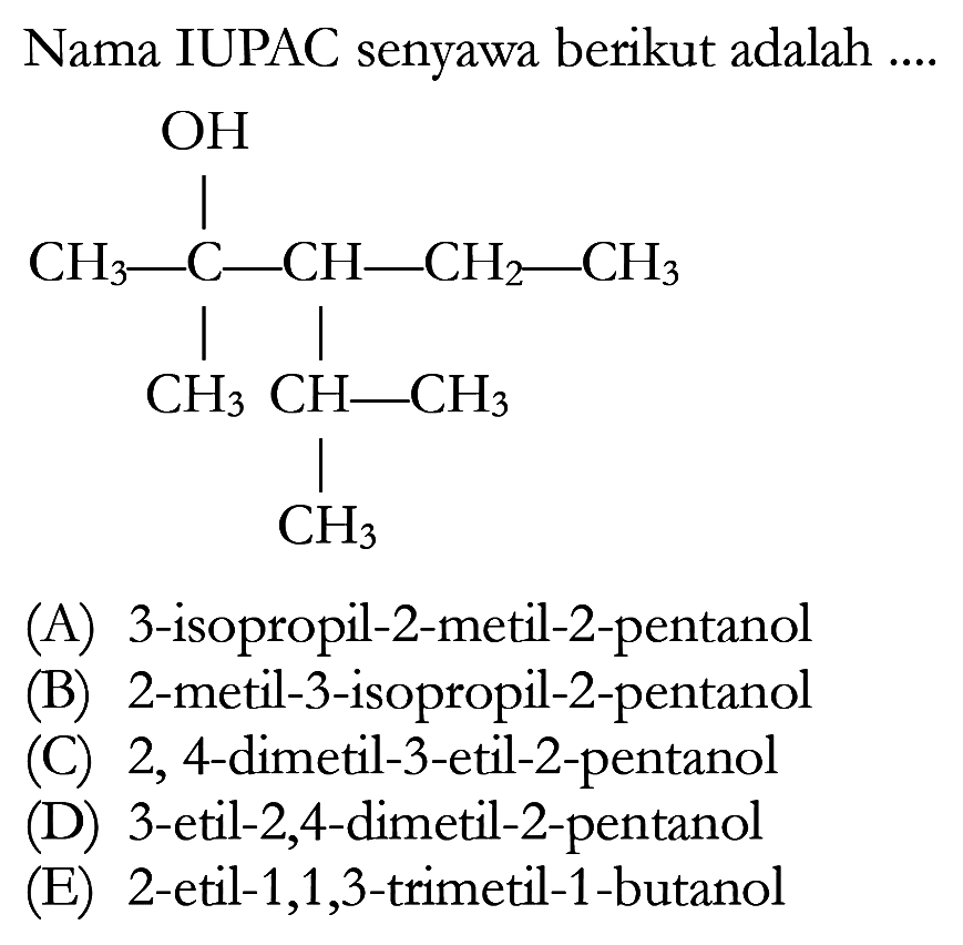 Nama IUPAC senyawa berikut adalah ....CH3-C-CH-CH2-CH3