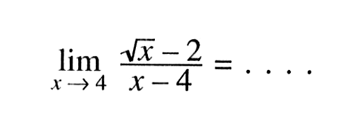 lim x->4 (akar(x)-2)/(x-4)