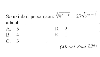 Solusi dari persamaan 9^5-x/3 = 27 x 3^-x-1/2