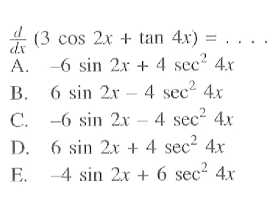 d/dx (3 cos 2x+tan 4x)= ...
