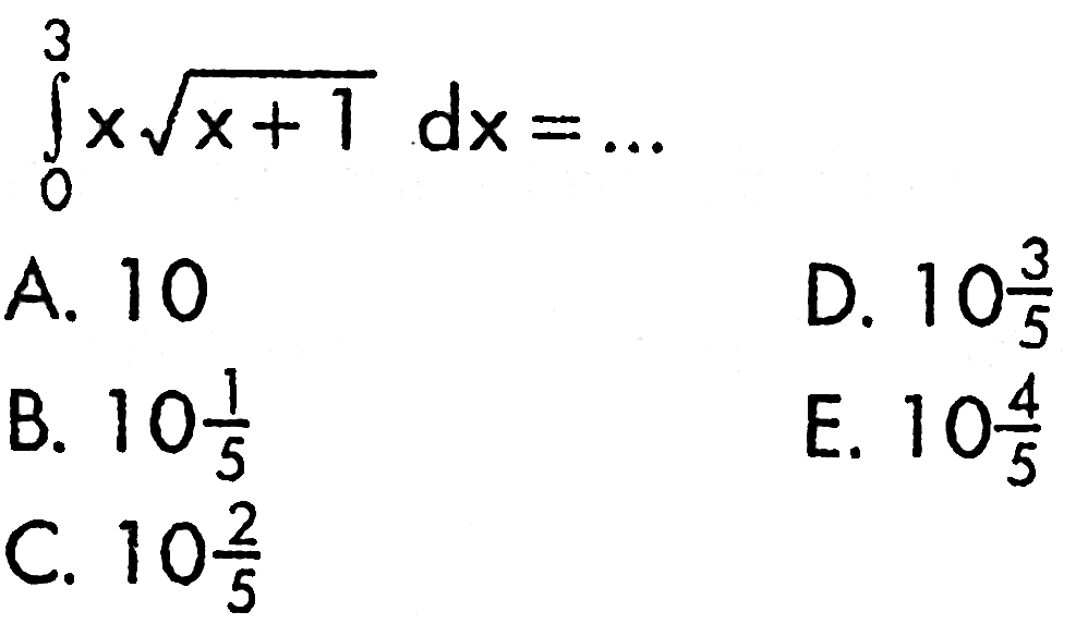 integral 0 3 x akar(x+1) dx=...
