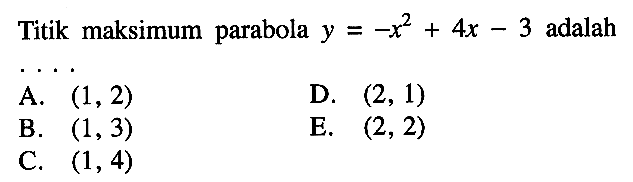 Titik maksimum parabola  y=-x^2+4x-3  adalah