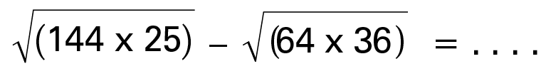 akar((144 x25)) - akar((64 x 36)) = . . . .