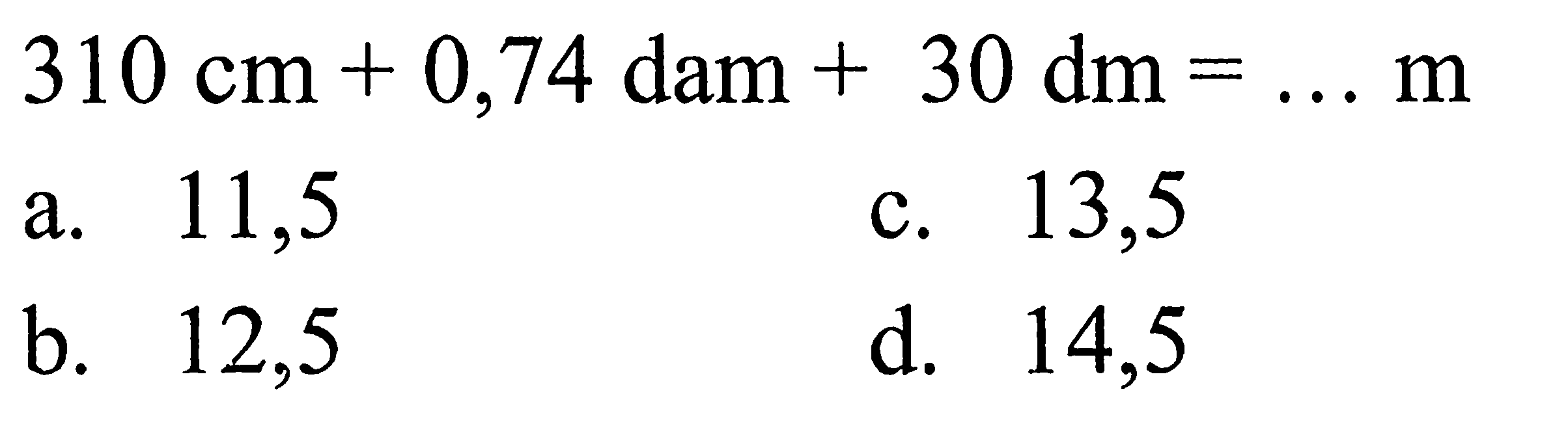 311 cm + 0,74 dam + 30 dm = ... m