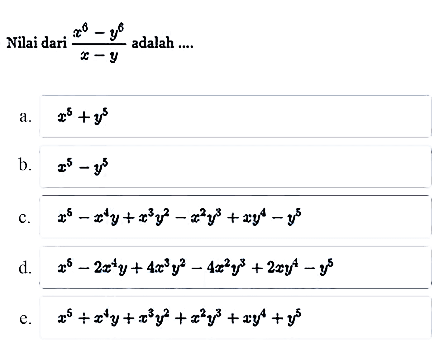 Nilai dari (a^6-y^6)/(x-y) adalah