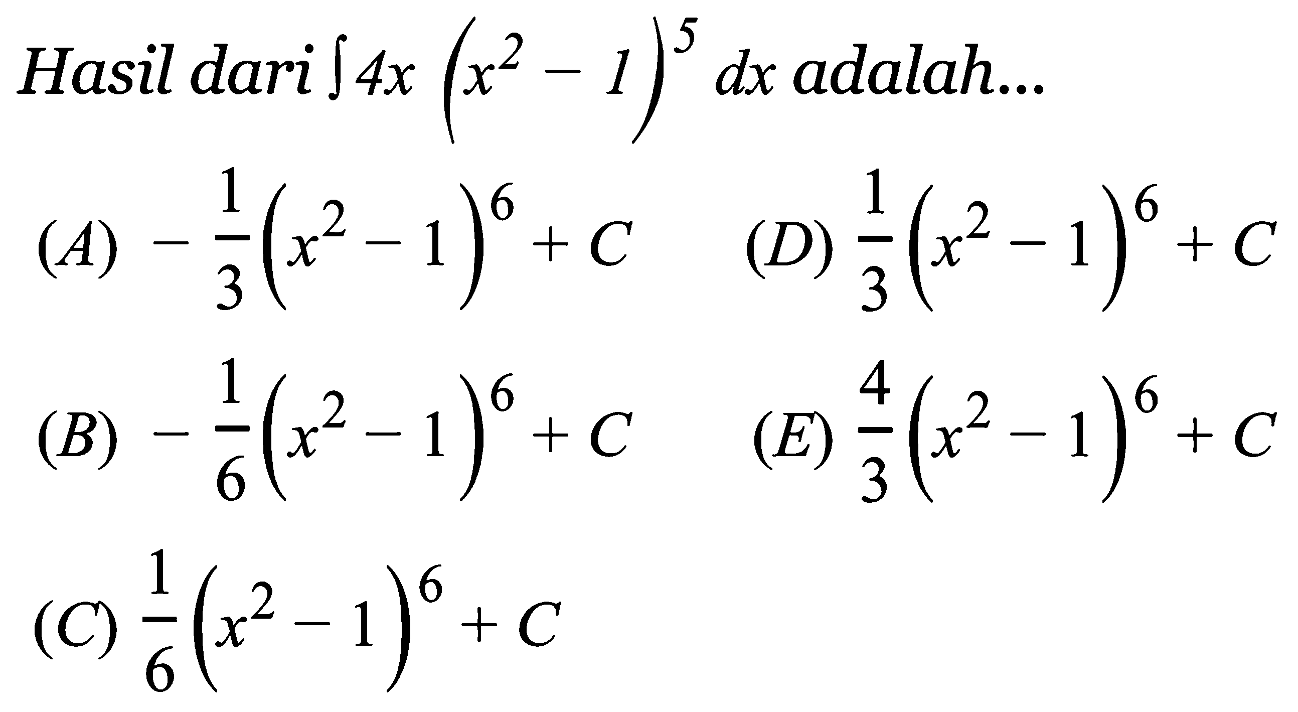 Hasil dari integral 4x(x^2-1)^5 dx adalah...