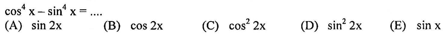 cos^4x-sin^4x =