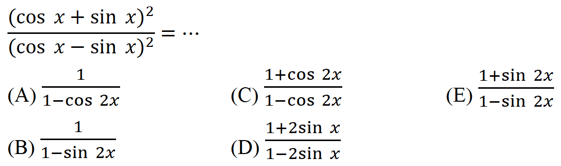 (cos x+sin x)^2/(cos x-sin x)^2=...