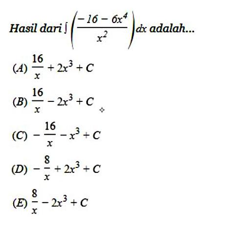 Hasil dari integral (-16-6x^4/x^2) dx  adalah...