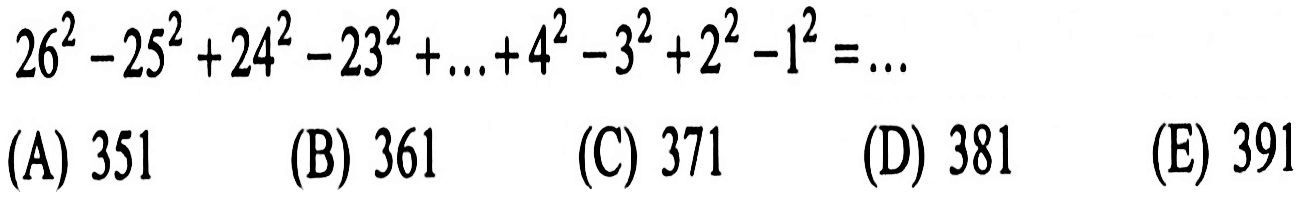 26^2-25^2+24^2-23^2+...+4^2-3^2+2^2-1^2 = ... 