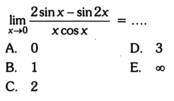 lim x->0 2sin x-sin2x/x cos x=...