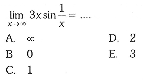 limit x mendekati tak hingga 3x sin(1/x)=...  