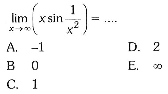 lim x->tak hingga (x sin1/(x^2)=