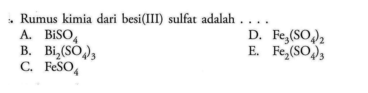 Rumus kimia dari besi(III) sulfat adalah....