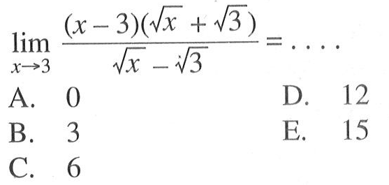 lim x->3 (x-3)(akar(x)+akar(3))/(akar(x)-akar(3))=