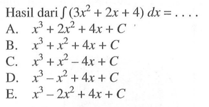Hasil dari integral (3x^2+2x+4) dx= ...