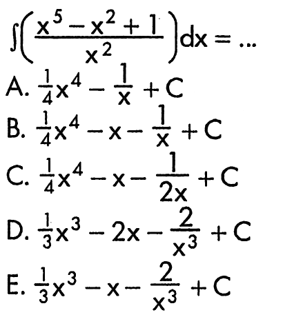 integral ((x^5-x^2+1)/(x^2)) dx=....