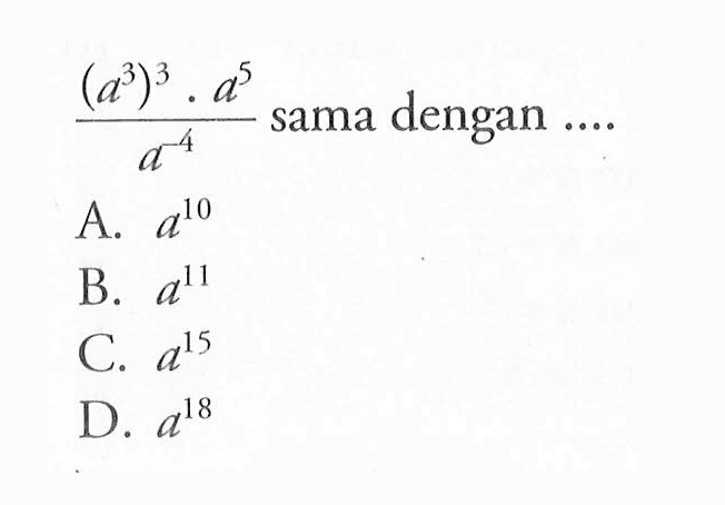((a^3)^3 . a^5) / a^-4 sama dengan