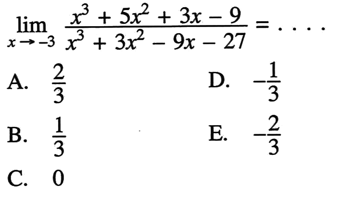 lim  x->-3 (x^3+5x^2+3x-9)/(x^3+3x^2-9x-27)=...
