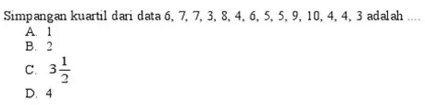 Simp angan kuartil dari data 6, 7, 7,3 8, 4, 6 5,5,9, 10, 4 4 3 adalal