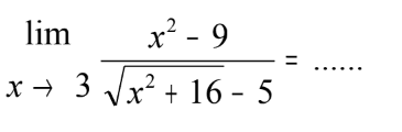 lim x->3 (x^2-9)/(akar(x^2+16)-5)=