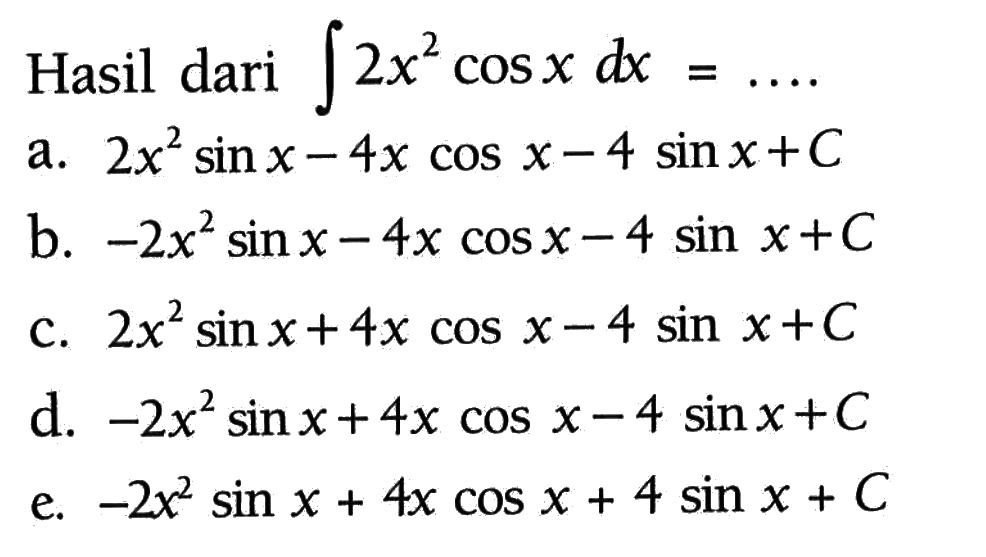 Hasil dari  integral 2 x^2 cos x dx=... 