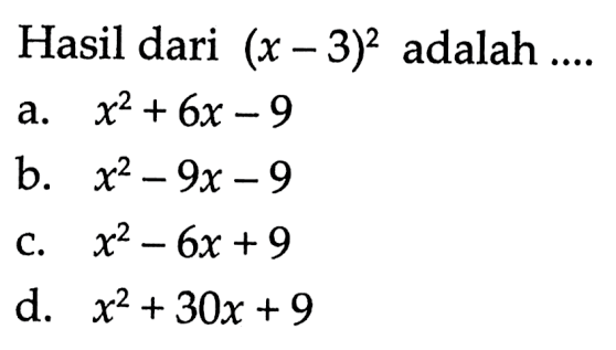Hasil dari (x - 3)^2 adalah ...