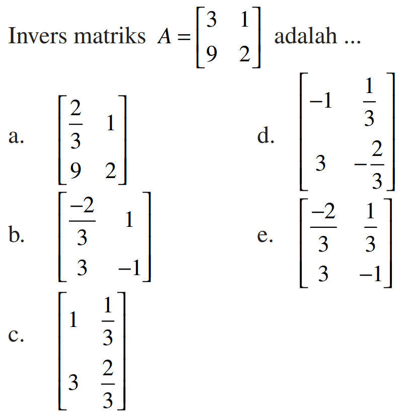 Invers matriks A = [3 1 9 2] adalah