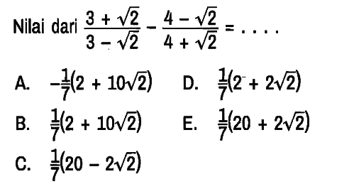 Nilai dari (3+akar(2))/(3-akar(2))-(4-akar(2))/(4+akar(2))=...