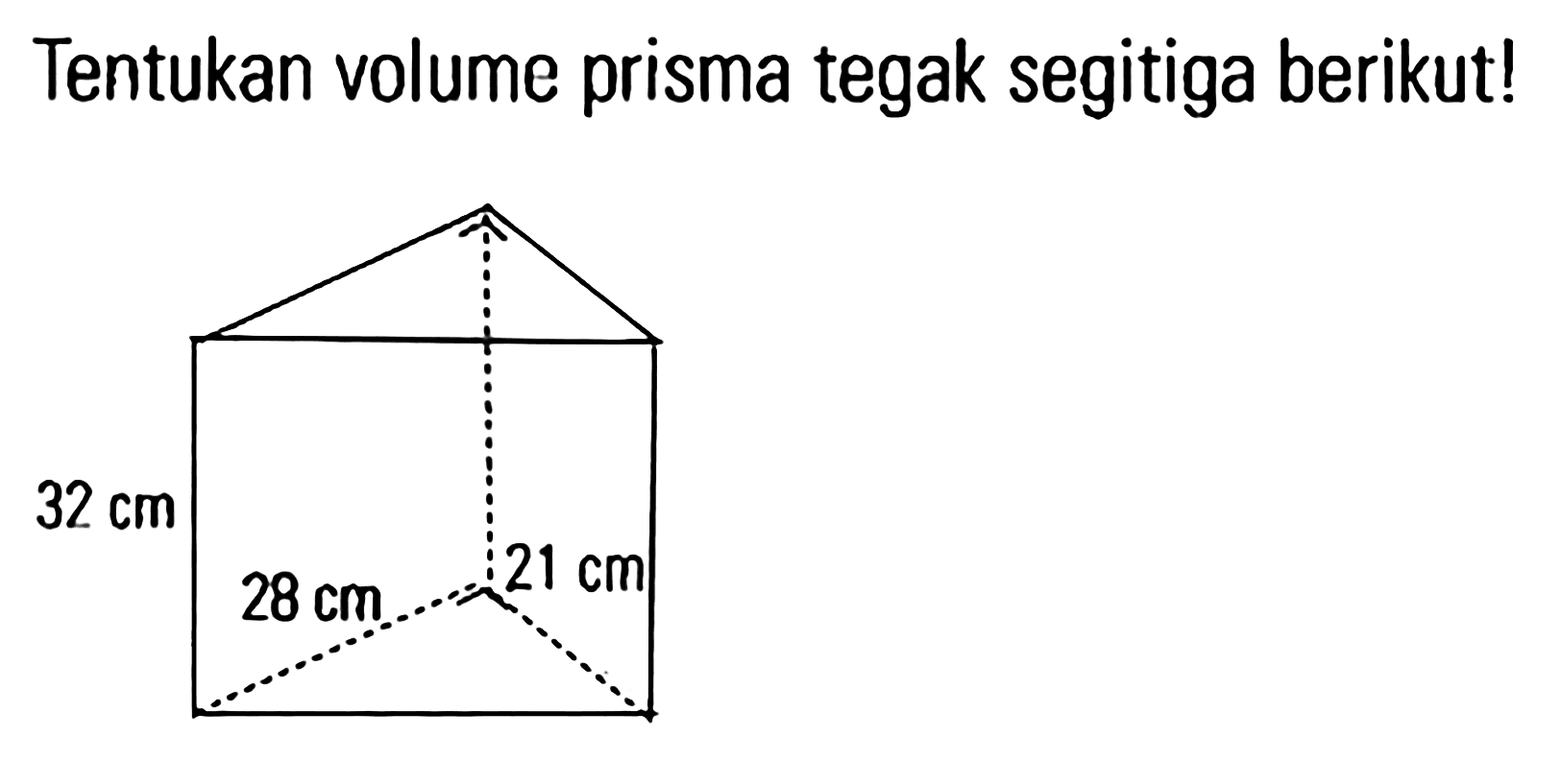 Tentukan volume prisma tegak segitiga berikutl 32 cm 21 cm 28 cm
