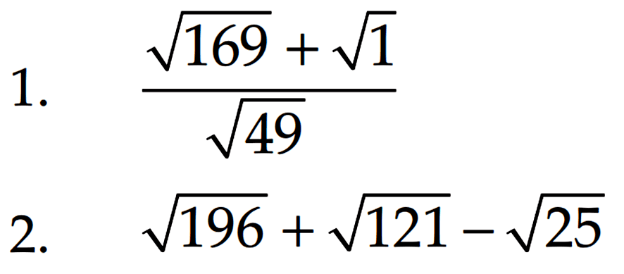 1. (akar(169) + akar(1)) / akar(49) 2. akar(196) + akar(121) - akar(25)